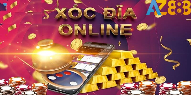 Điểm qua thông tin về Xóc đĩa AZ888 cực rõ nét