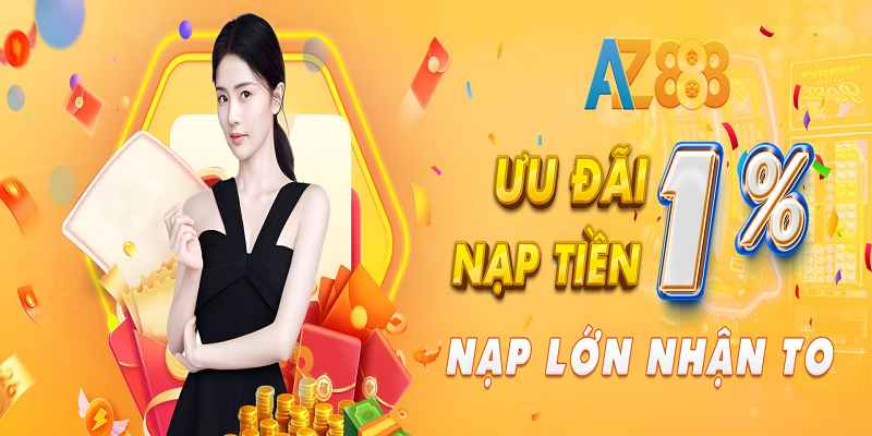 Tận dụng khuyến mãi Az888 nạp tiền